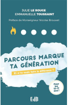 PARCOURS - ET SI TU OSAIS FAIRE LA DIFFERENCE ? - LE ROUGE JULIE - BEATITUDES