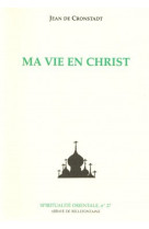 MA VIE EN CHRIST - Jean de Cronstadt - BELLEFONTAINE59