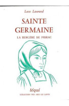 SAINTE GERMAINE, LA BERGERE DE PIBRAC - Luce LAURAND - TEQUI