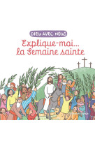 L-HISTOIRE DE LA SEMAINE SAINTE - EDITION ILLUSTREE - DE BRAUX/DE BIZEMONT - EMMANUEL