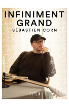 INFINIMENT GRAND - CORN SEBASTIEN - PREMIERE PARTIE