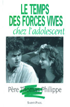 TEMPS DES FORCES VIVES (LE) - Philippe Thomas - SAINTPAUL