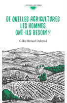DE QUELLES AGRICULTURES LES HOMMES ONT-ILS BESOIN? - Gilles Hériard Dubreuil - BIEN COMMUN