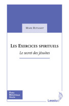 EXERCICES SPIRITUELS LE SECRET DES JESUITES - Mark Rotsaert - LESSIUS