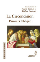 LA CIRCONCISION PARCOURS BIBLIQUE - Collectif - LESSIUS