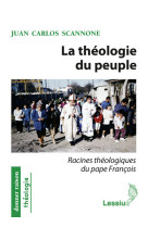 THEOLOGIE DU PEUPLE - Scannone Juan Carlos - LESSIUS