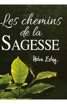 CHEMINS DE LA SAGESSE - Exley helen - EXLEY
