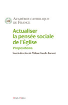 ACTUALISER LA PENSEE SOCIALE DE L-EGLISE -  Académie Catholique de France - PAROLE SILENCE
