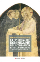SPIRITUALITE DOMINICAINE DE LA COMPASSION ET DE LA MISERICORDE - Emmanuel Sena Avonyo - PAROLE SILENCE