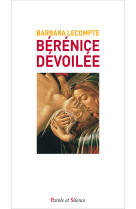 BERENICE DEVOILEE - Barbara Lecompte - PAROLE SILENCE