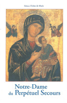 NOTRE DAME PERPETUEL SECOURS (L.E. 2) - Collectif - ICONE DE MARIE