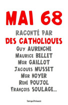 MAI 68 RACONTE PAR DES CATHOLIQUES - Collectif - TEMPS PRES