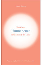 ESSAI SUR L-IMMANENCE DE L-AMOUR DE DIEU - Louis Garcia - ANGELIQUE