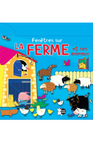 FENETRES SUR LA FERME ET SES ANIMAUX - Collectif - PTIT LOUP