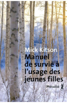 MANUEL DE SURVIE A L'USAGE DES JEUNES FILLES - KITSON MICK - METAILIE