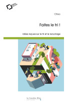 FAITES LE TRI / IDEES RECUES SUR LE TRI ET LE RECYCLAGE - Citeo - CAVALIER BLEU