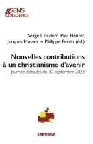 NOUVELLES CONTRIBUTIONS A UN CHISTIANISME D-AVENIR - JOURNEE D-ETUDES DU 30 SEPTEMBRE 2023 - COUDERC,/FLEURET - KARTHALA