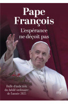 ESPERANCE NE DECOIT PAS (L-). SPES NON CONFUNDIT - BULLE PAPALE - JUBILE 2025 - FRANCOIS PAPE - CERF
