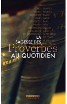 LA SAGESSE DES PROVERBES AU QUOTIDIEN - Collectif - COCEBAL