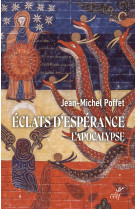 ECLATS D'ESPERANCE : L'APOCALYPSE - POFFET JEAN-MICHEL - CERF