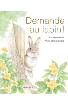 DEMANDE AU LAPIN ! - Shimokawara yumi - MINEDITION