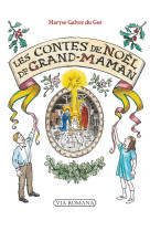 CONTES DE NOEL DE GRAND-MAMAN (LES) - GALVEZ DU GOR Maryse - VIA ROMANA