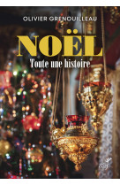 NOEL TOUT UNE HISTOIRE - Grenouilleau oliv. - CERF