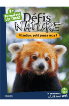 DEFIS NATURE PREMIERES LECTURES ATTENTION, PETIT PANDA ROUX! - DE MULLENHEIM SOPHIE - FLEURUS
