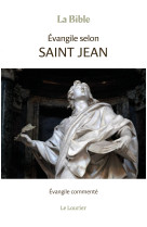 EVANGILE SELON SAINT JEAN - EVANGILE COMMENTE - Collectif - LAURIER