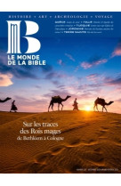 MONDE DE LA BIBLE - DECEMBRE 2024 N 251 - - BAYARD PRESSE