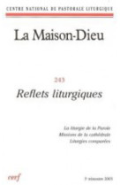 MAISON-DIEU 243 - REFLETS LITURGIQUES - Collectif SNPLS - CERF