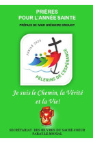 Je suis le Chemin, la Vérité et la Vie ! - Collectif - OEUVRES SACRE