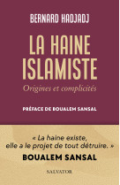 La haine islamiste - Bernard Hadjadj - SALVATOR
