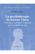 La psychotheÌrapie du docteur Vittoz - Pierre D'ESPINEY - TEQUI