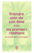 Prendre soin de son âme... avec les premiers chrétiens - XXX - J'AI LU