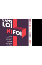 Sans loi ni foi - Agnès Desmazieres - PAYOT