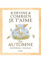 Devine combien je t'aime - En automne - Sam MCBRATNEY - EDL