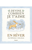 Devine combien je t'aime - En hiver - Sam MCBRATNEY - EDL