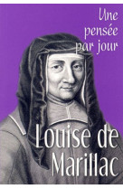 LOUISE DE MARILLAC : UNE PENSEE PAR JOUR - L MARILLAC, L MARILLAC - MEDIASPAUL