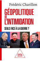 Géopolitique de l'intimidation - Frédéric Charillon - JACOB