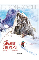 La grande crevasse - Jean-François Vivier, Pierre-Emmanuel Dequest - PLEIN VENT