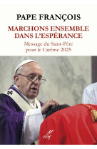 Marchons ensemble dans l'espérance - FRANCOIS PAPE - CERF