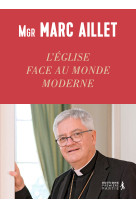 L'Église face au monde moderne - Marc Aillet, Samuel Pruvot, Marc Aillet, Samuel Pruvot - PREMIERE PARTIE