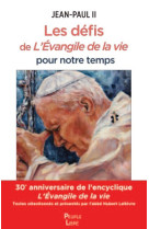 Les défis de L’Évangile de la vie pour notre temps - jean-paul ii, Hubert LELIEVRE - PEUPLE LIBRE