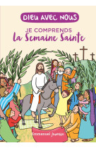 Je comprends la semaine sainte - Aldric De Bizemont, Anne de Braux, Laëtitia ZINK - EMMANUEL