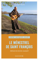 Le ménestrel de saint François - Jacques Jouet, Jacques Jouet - SALVATOR