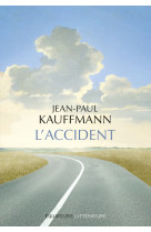 L'accident - Jean-Paul Kauffmann, Jean-Paul Kauffmann - DES EQUATEURS