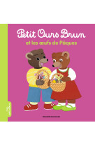 Petit Ours Brun et les oeufs de Pâques - MARIE AUBINAIS, Danièle Bour, MARIE AUBINAIS, Danièle Bour - BAYARD JEUNESSE