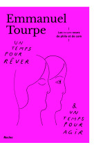 Un temps pour rêver & un temps pour agir - Emmanuel Tourpe - RACINE BE