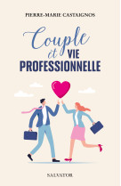 Couple et vie professionnelle - Pierre-Marie Castaignos - SALVATOR
